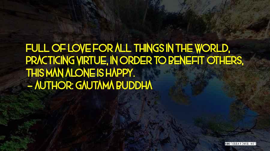 Alone Still Happy Quotes By Gautama Buddha