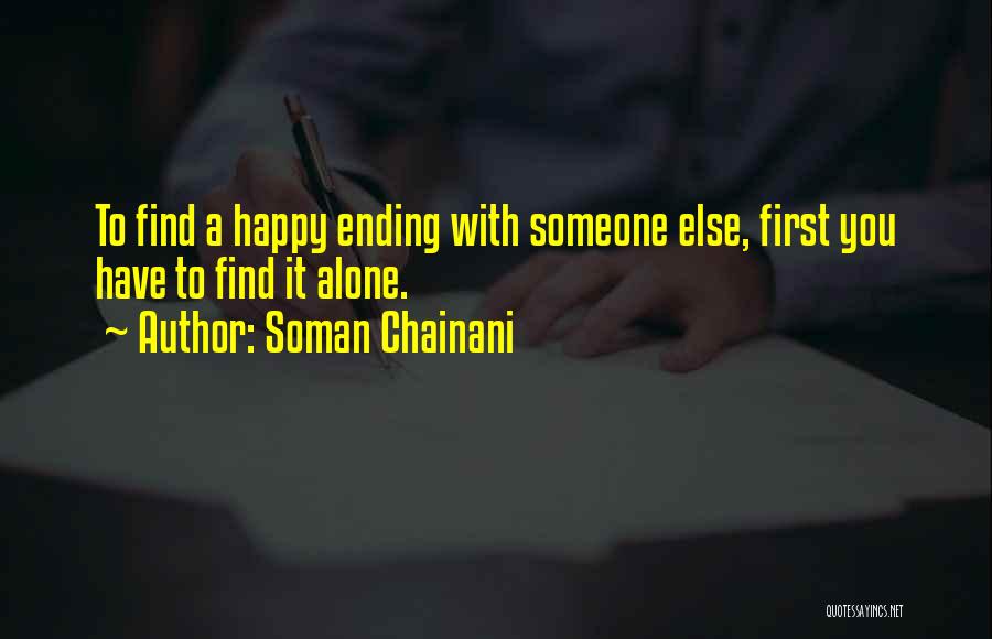 Alone Still Happy Quotes By Soman Chainani