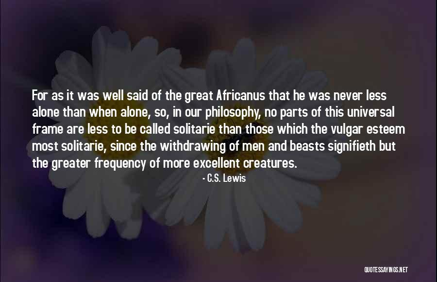 Alone Than Quotes By C.S. Lewis Alone Than Quotes By C.S. Lewis