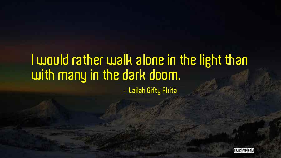 Alone Than Quotes By Lailah Gifty Akita Alone Than Quotes By Lailah Gifty Akita