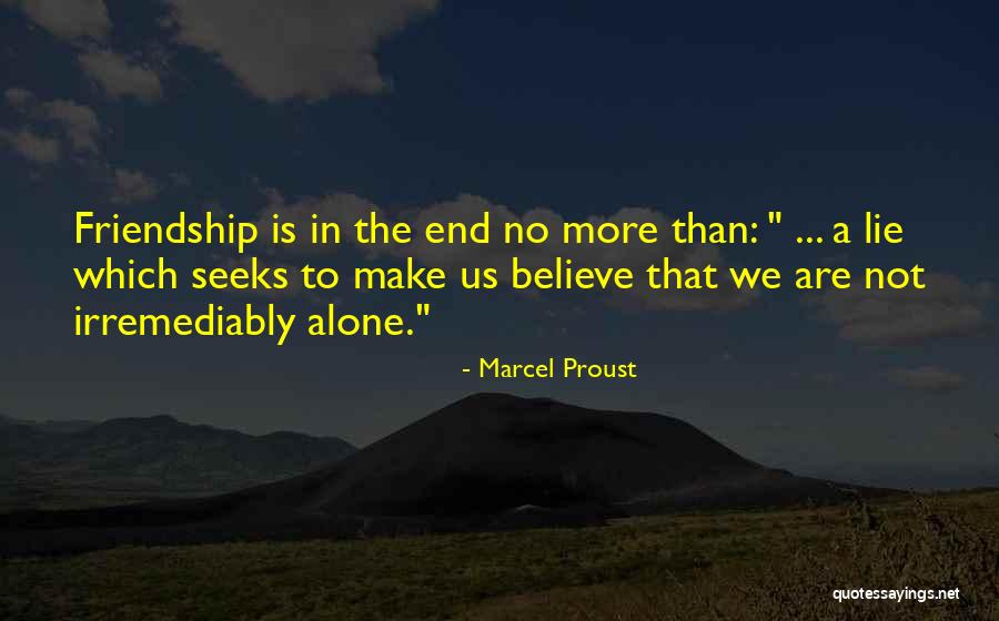 Alone Than Quotes By Marcel Proust Alone Than Quotes By Marcel Proust