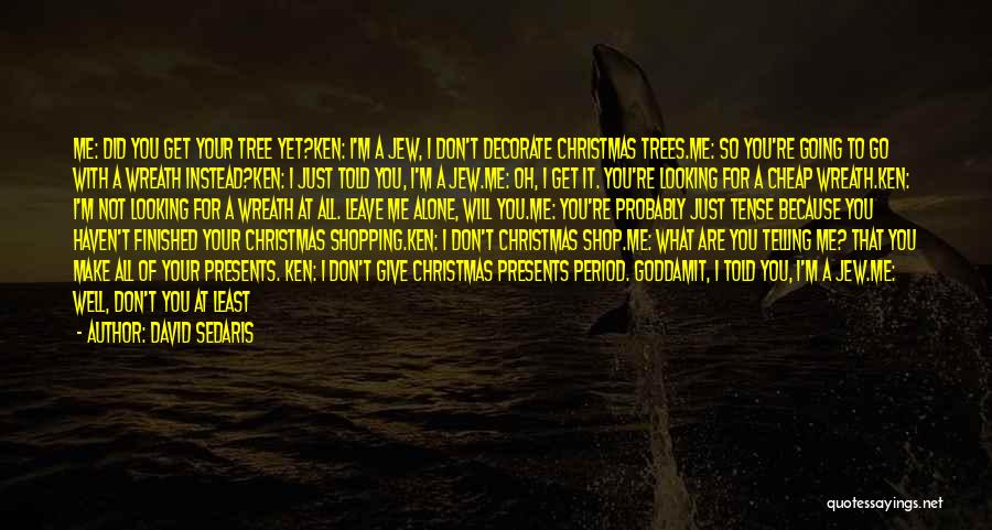 Alone This Christmas Quotes By David Sedaris