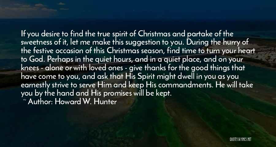 Alone This Christmas Quotes By Howard W. Hunter