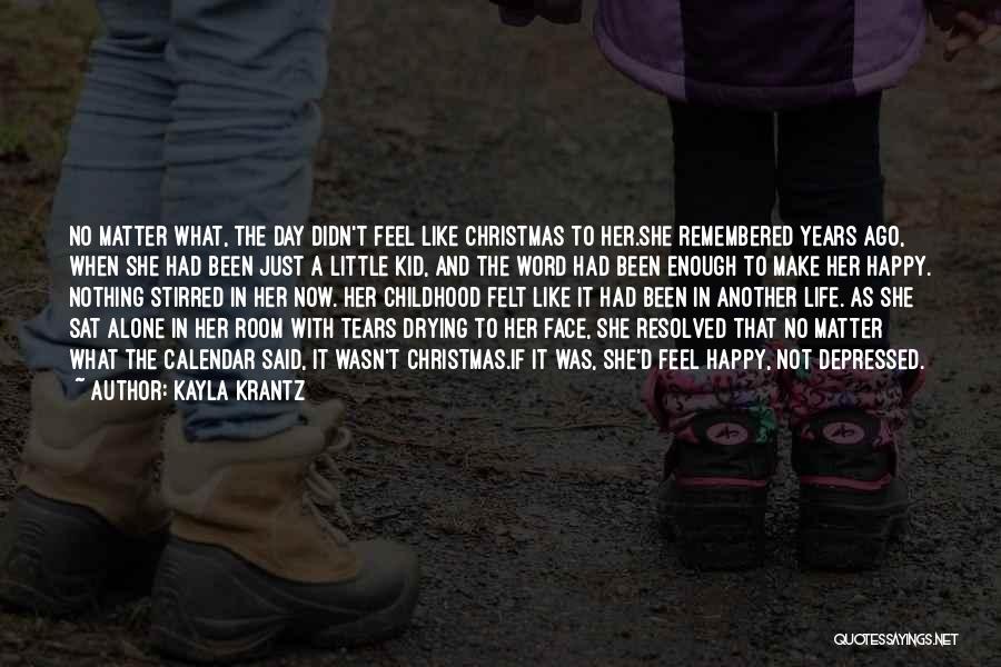 Alone This Christmas Quotes By Kayla Krantz