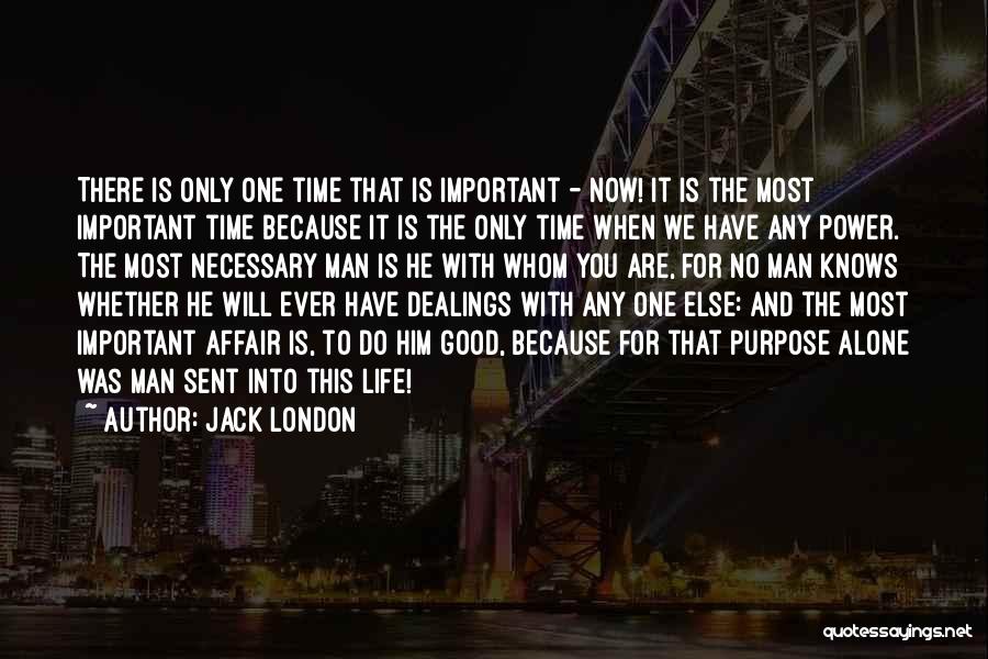 Alone Time Is Good Quotes By Jack London