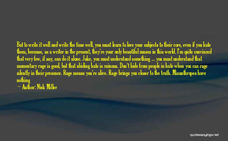 Alone Time Is Good Quotes By Nick Miller