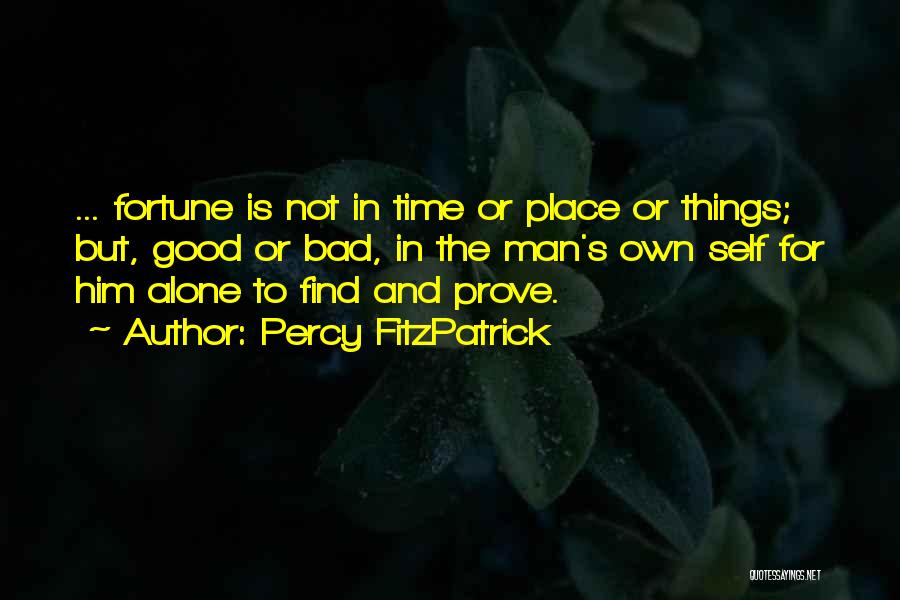 Alone Time Is Good Quotes By Percy FitzPatrick