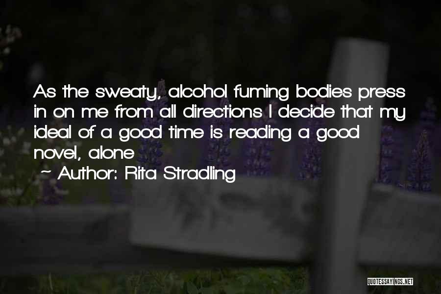 Alone Time Is Good Quotes By Rita Stradling