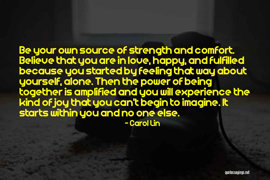 Alone To Be Happy Quotes By Carol Lin