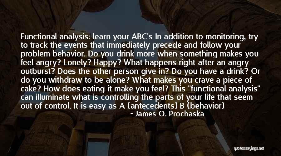 Alone To Be Happy Quotes By James O. Prochaska