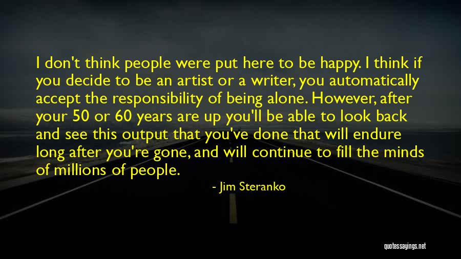 Alone To Be Happy Quotes By Jim Steranko