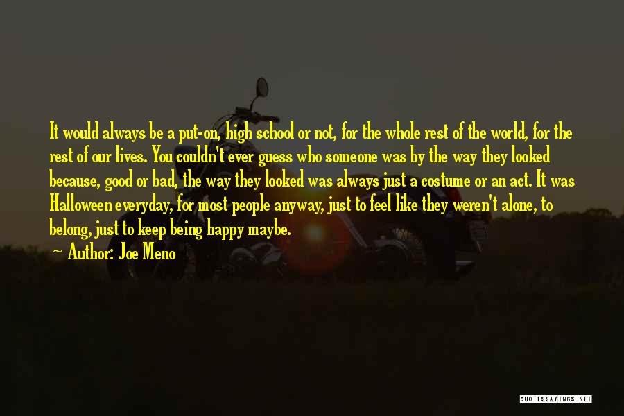 Alone To Be Happy Quotes By Joe Meno