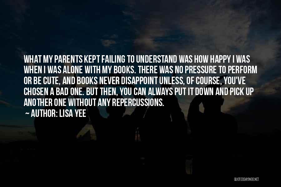 Alone To Be Happy Quotes By Lisa Yee
