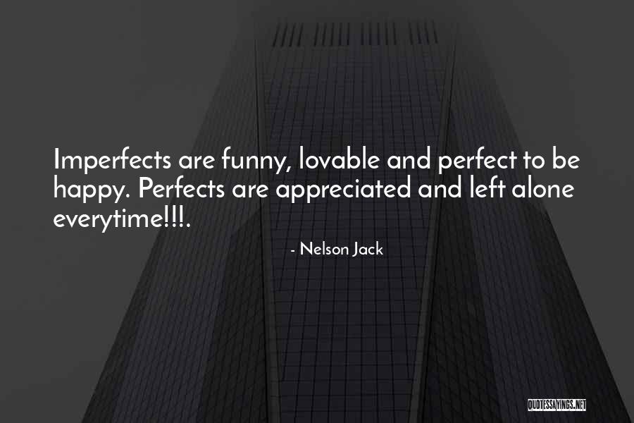 Alone To Be Happy Quotes By Nelson Jack