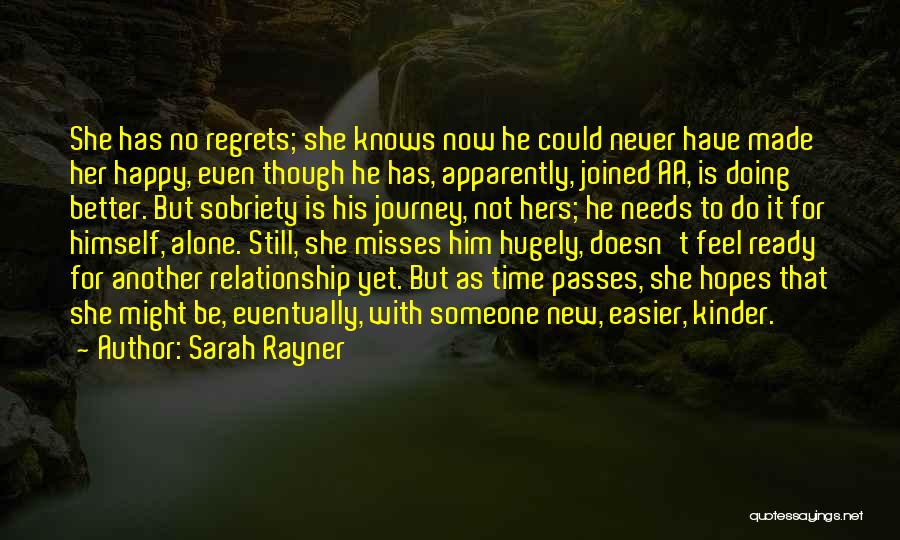 Alone To Be Happy Quotes By Sarah Rayner
