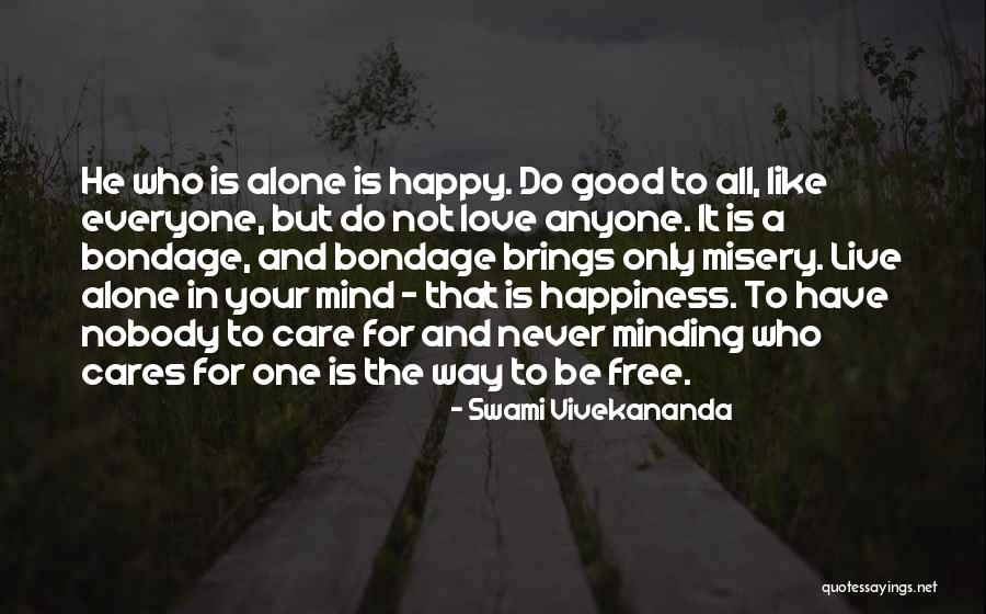 Alone To Be Happy Quotes By Swami Vivekananda