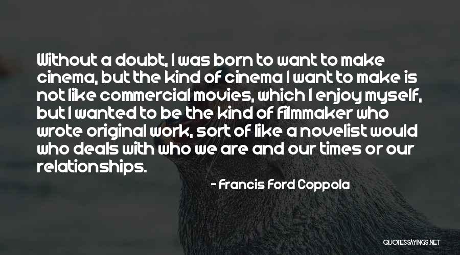 Alone Together Turkle Quotes By Francis Ford Coppola Alone Together Turkle Quotes By Francis Ford Coppola