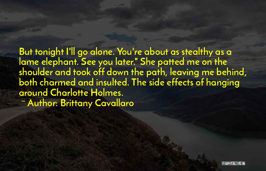 Alone Tonight Quotes By Brittany Cavallaro