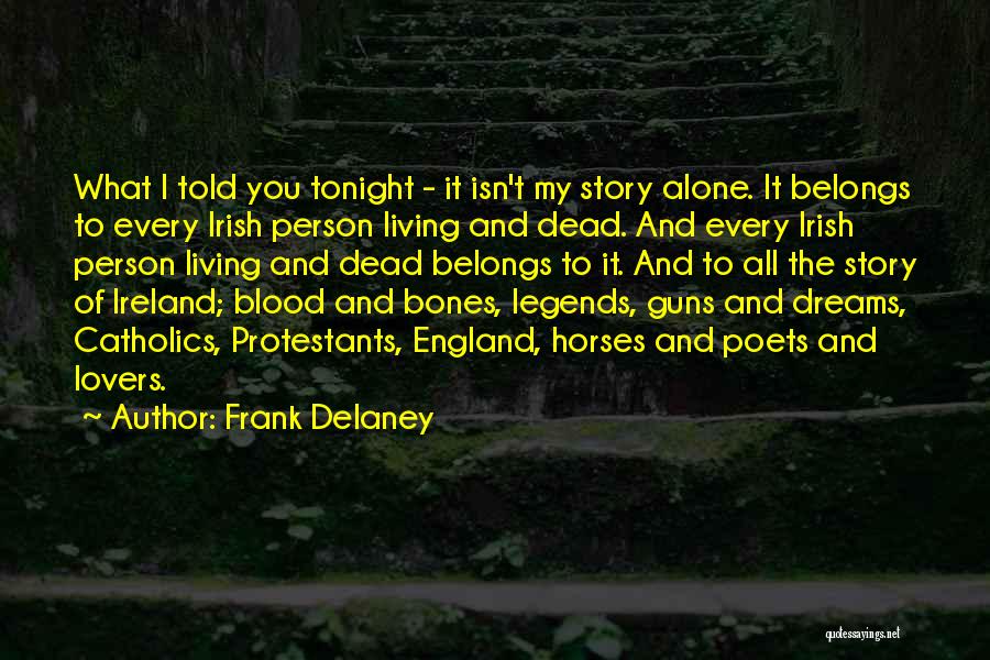 Alone Tonight Quotes By Frank Delaney