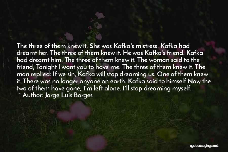 Alone Tonight Quotes By Jorge Luis Borges