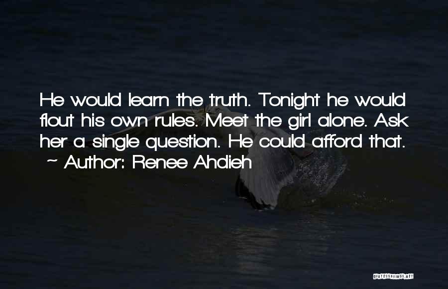 Alone Tonight Quotes By Renee Ahdieh