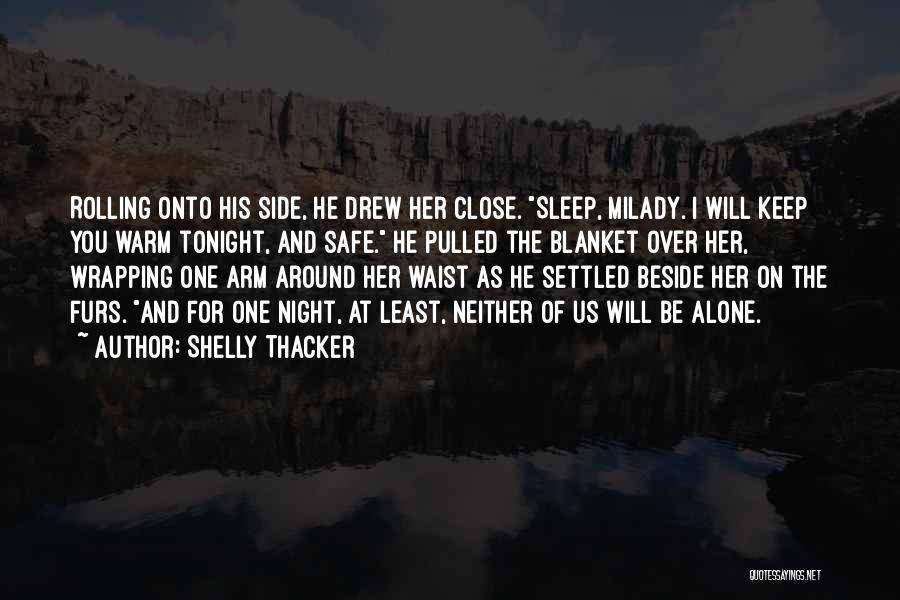 Alone Tonight Quotes By Shelly Thacker