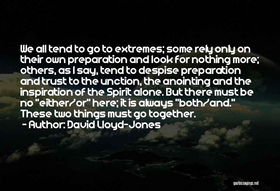 Alone Vs Together Quotes By David Lloyd-Jones