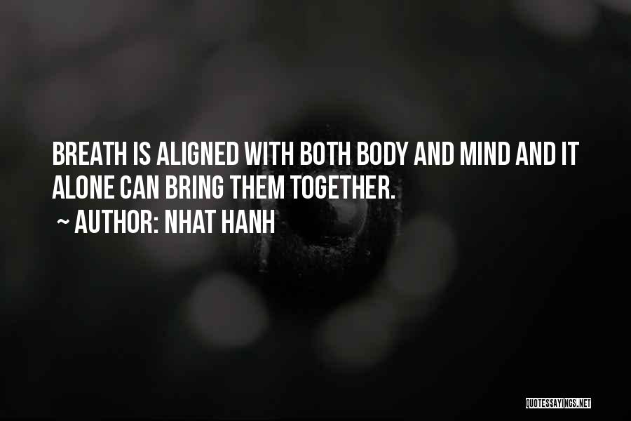 Alone Vs Together Quotes By Nhat Hanh