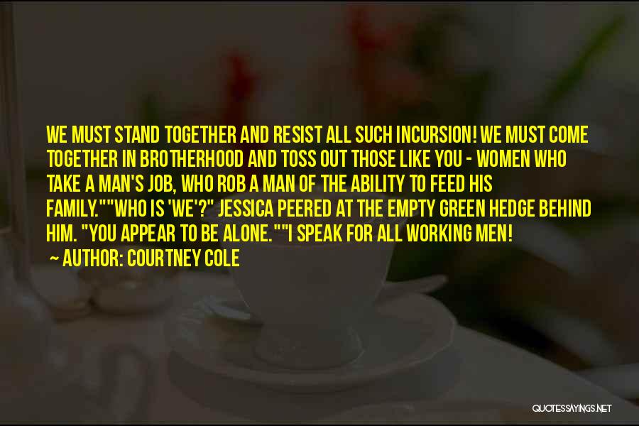 Alone We Stand Quotes By Courtney Cole