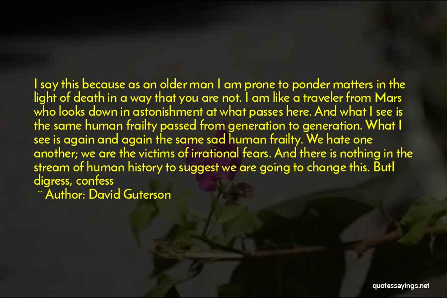 Alone We Stand Quotes By David Guterson