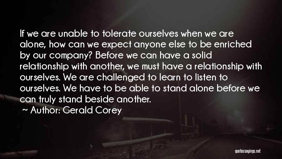 Alone We Stand Quotes By Gerald Corey