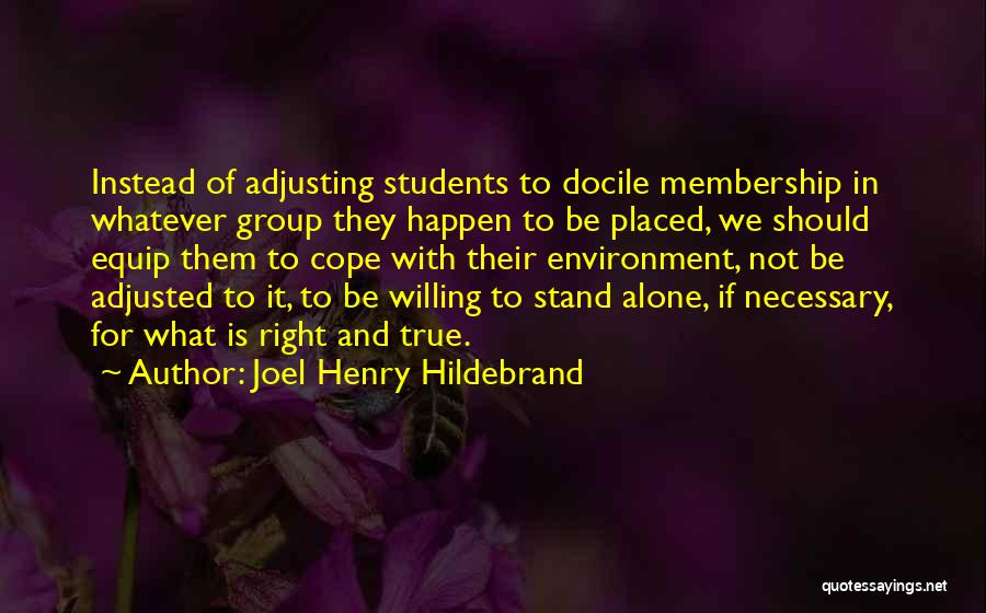 Alone We Stand Quotes By Joel Henry Hildebrand