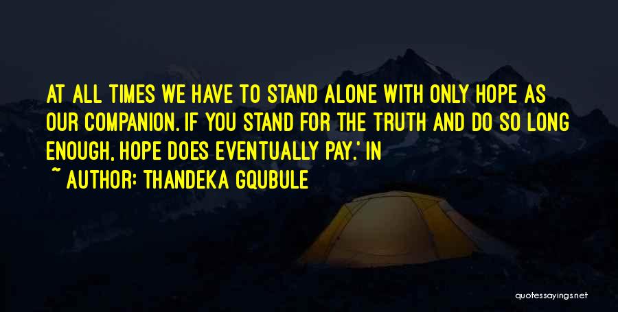 Alone We Stand Quotes By Thandeka Gqubule