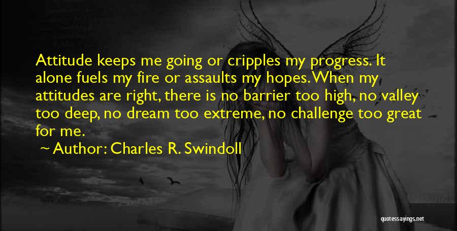 Alone With Attitude Quotes By Charles R. Swindoll