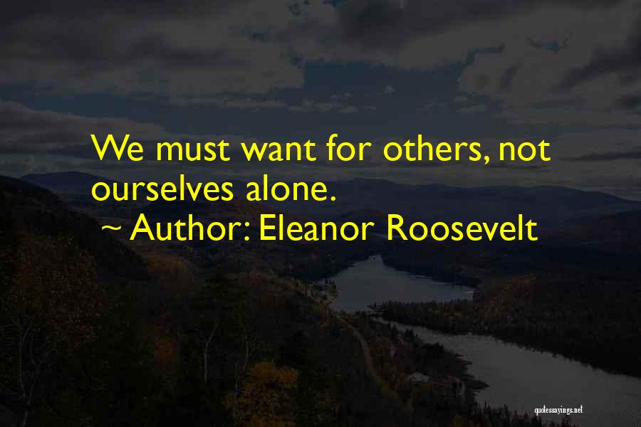 Alone With Attitude Quotes By Eleanor Roosevelt