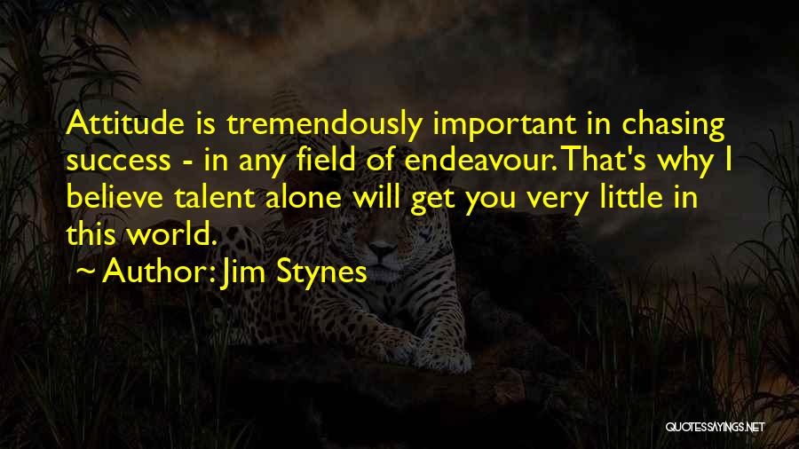 Alone With Attitude Quotes By Jim Stynes