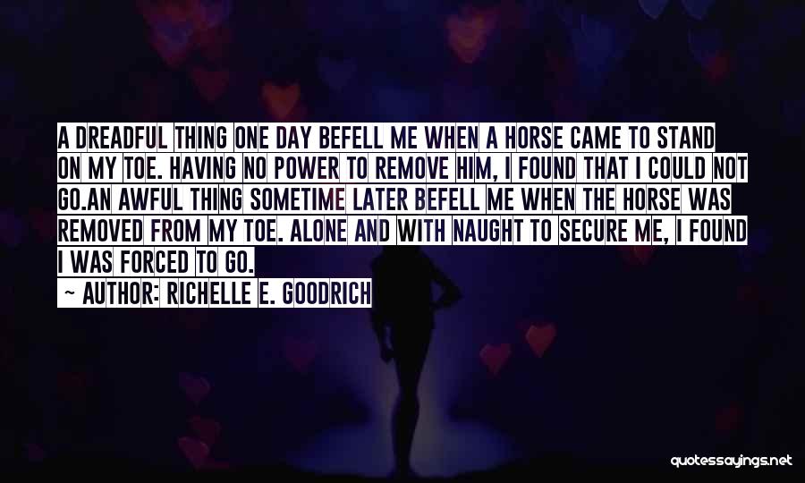 Alone With Attitude Quotes By Richelle E. Goodrich