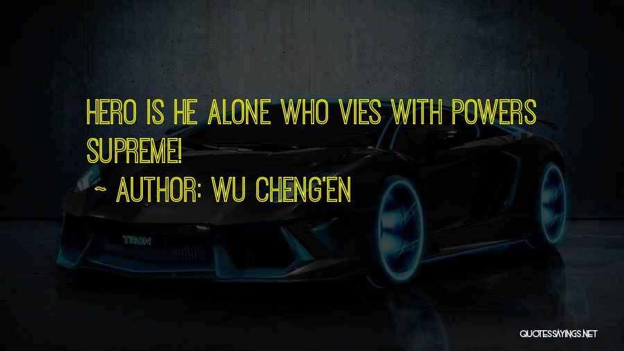 Alone With Attitude Quotes By Wu Cheng'en