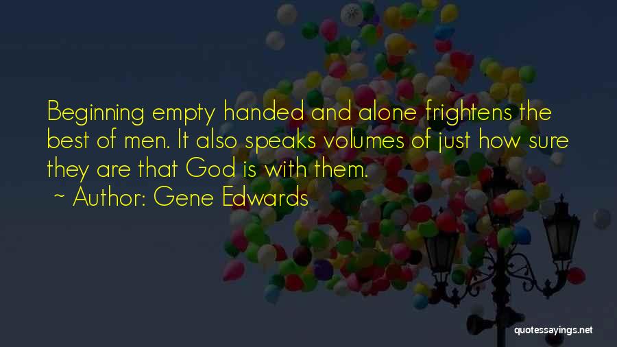 Alone With God Quotes By Gene Edwards