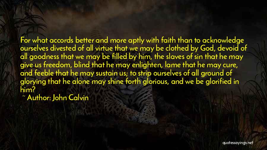 Alone With God Quotes By John Calvin