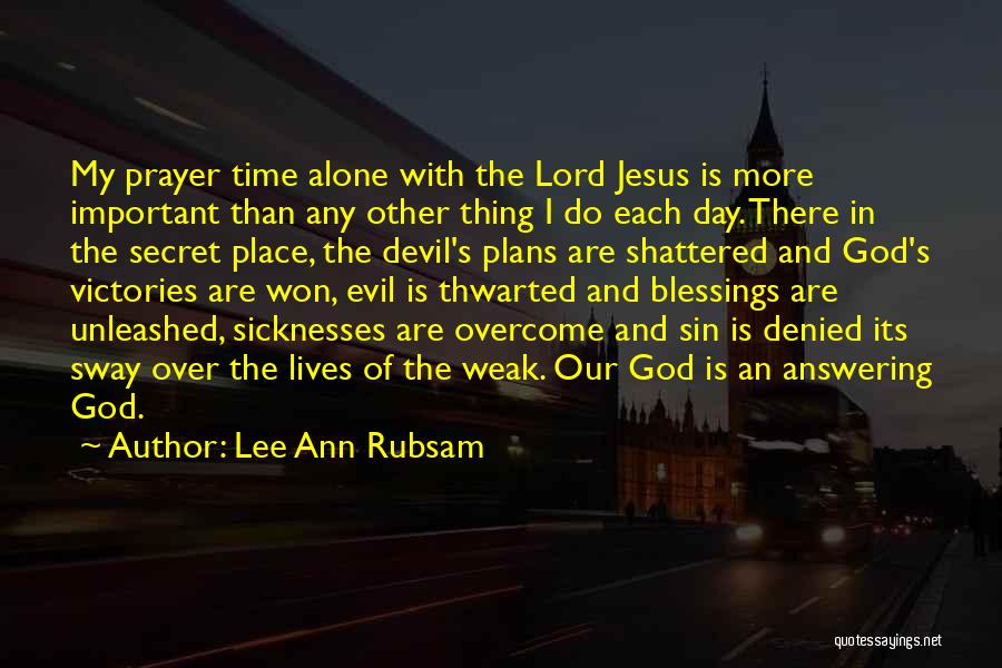 Alone With God Quotes By Lee Ann Rubsam