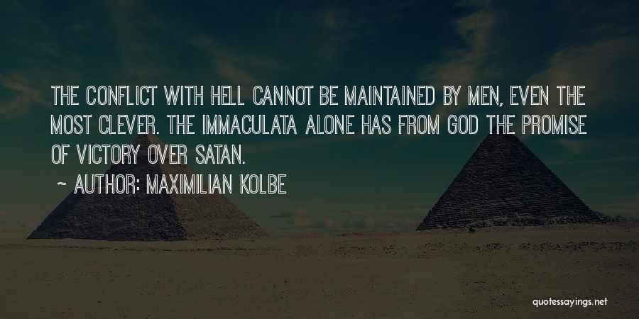 Alone With God Quotes By Maximilian Kolbe