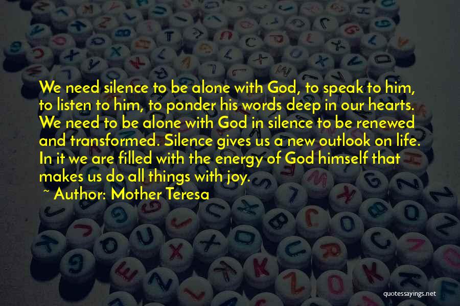 Alone With God Quotes By Mother Teresa