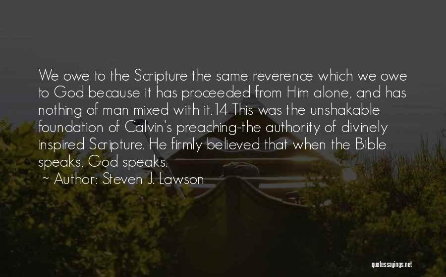 Alone With God Quotes By Steven J. Lawson