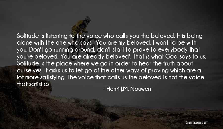 Alone With My Thoughts Quotes By Henri J.M. Nouwen Alone With My Thoughts Quotes By Henri J.M. Nouwen