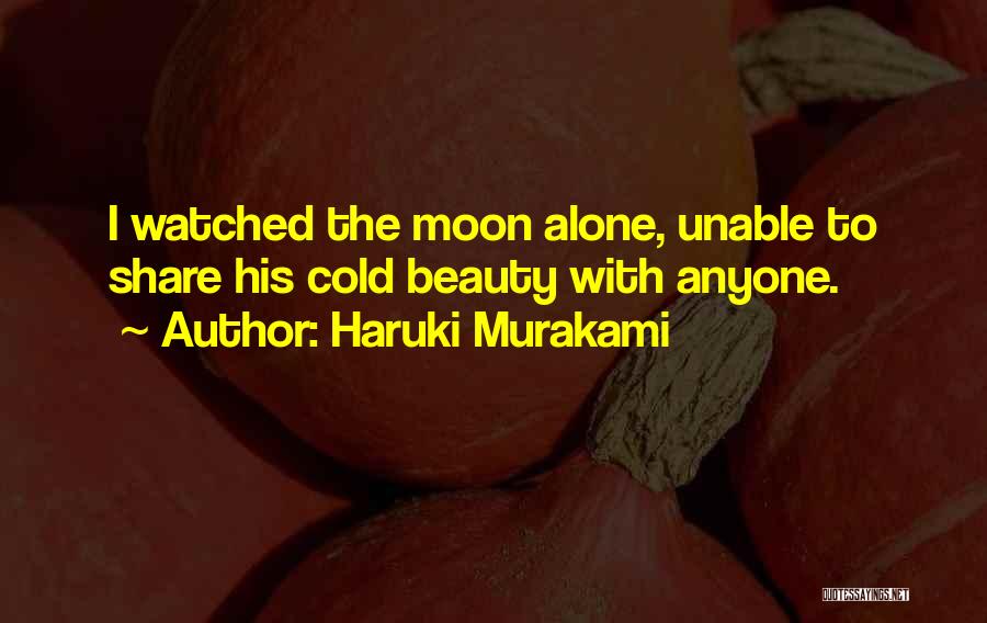 Alone With Nature Quotes By Haruki Murakami