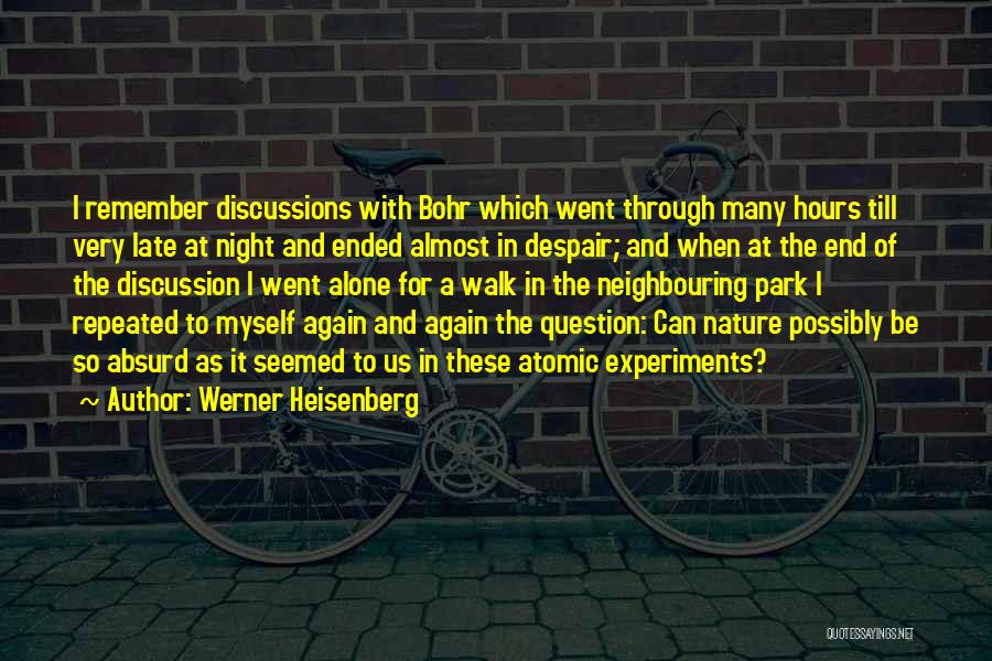 Alone With Nature Quotes By Werner Heisenberg