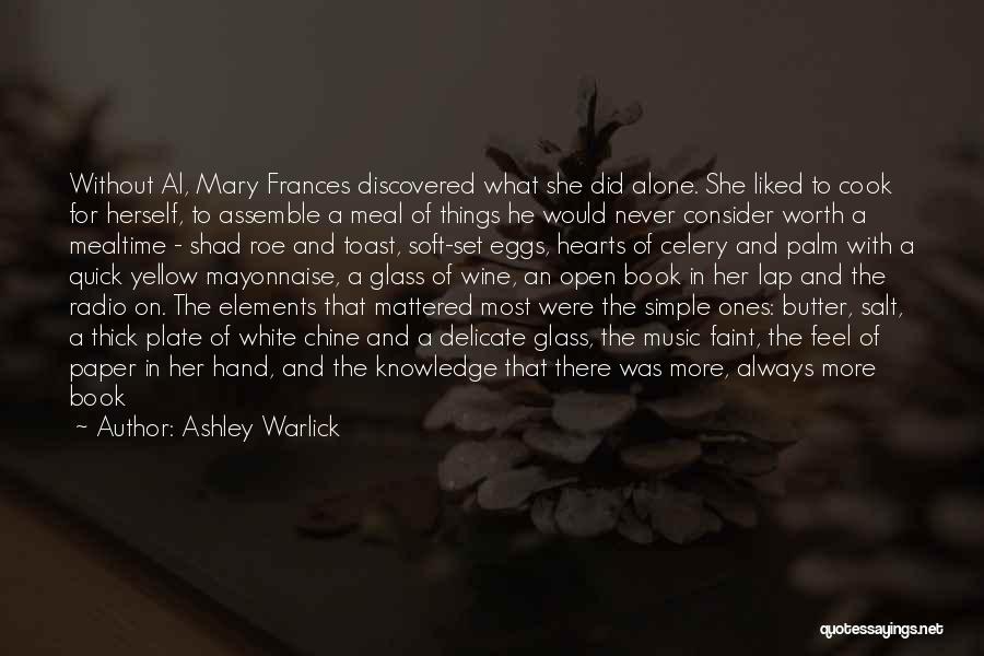 Alone Without Her Quotes By Ashley Warlick