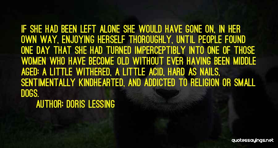 Alone Without Her Quotes By Doris Lessing