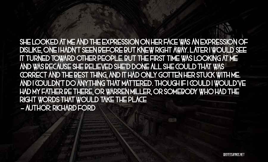 Alone Without Her Quotes By Richard Ford